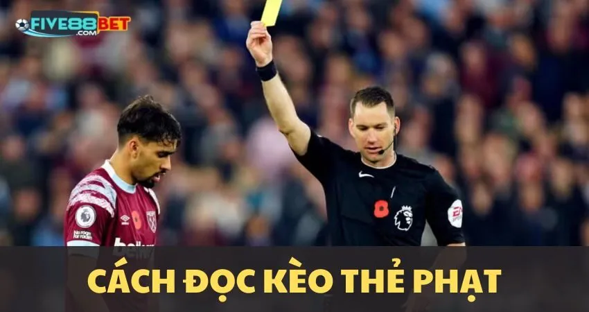 Cách đọc kèo thẻ phạt