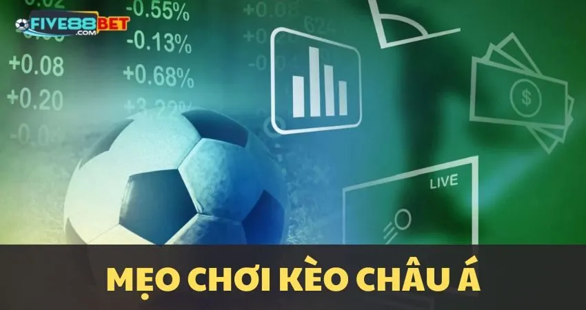 Mẹo chơi đánh Asian Handicap hiệu quả từ cao thủ